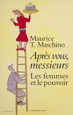 Après vous, Messieurs - Les femmes et le pouvoir