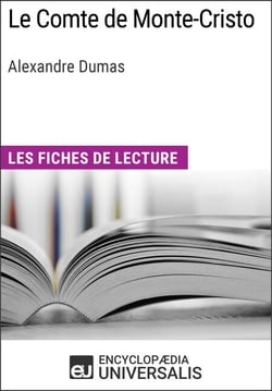 Le Comte de Monte-Cristo d'Alexandre Dumas - Les Fiches de lecture d'Universalis
