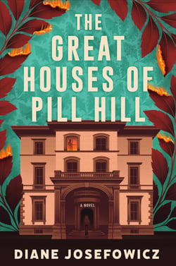 The Great Houses of Pill Hill - A Novel