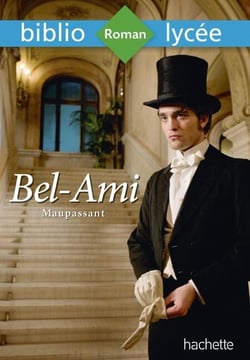 Bibliolycée - Bel-Ami, Guy de Maupassant - Bibliolycée - Bel-Ami, Maupassant