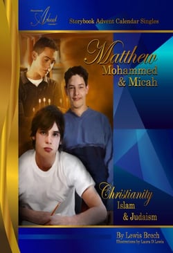 Matthew, Mohammed &amp; Micah: Storybook Advent Calendar Singles - Storybook Advent, #4