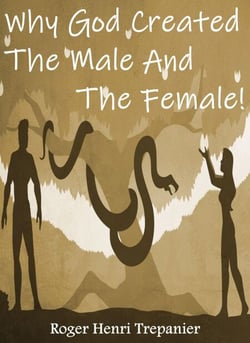 Why God Created The Male And The Female! - The Truth Seeker's Library, #25