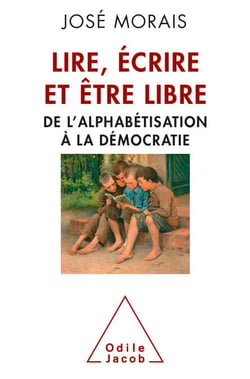 Lire, écrire et être libre - De l’alphabétisation à la démocratie