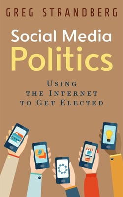 Social Media Politics: Using the Internet to Get Elected - Increasing Website Traffic Series, #6