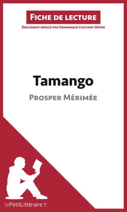 Tamango de Prosper Mérimée (Fiche de lecture) - Analyse complète et résumé détaillé de l'oeuvre