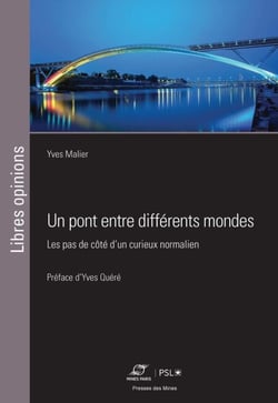 Un pont vers d'autres mondes - Les pas de côté d'un curieux normalien