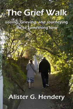 The Grief Walk: Losing, Grieving, and Journeying on to Something New