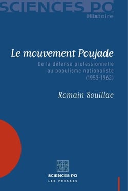 Le mouvement Poujade - De la défense professionnelle au populisme nationaliste (1953-1962)