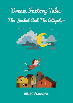Dream Factory Tales - The Jackal And The Alligator - Dream Factory Tales - Short Stories, #3