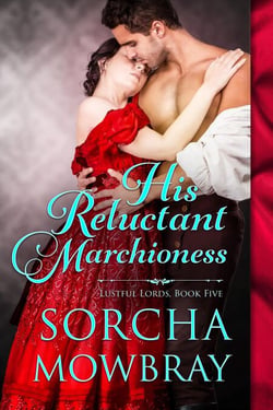His Reluctant Marchioness - Lustful Lords, #5
