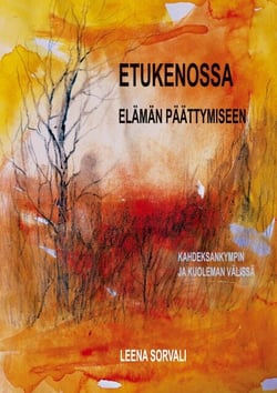 Etukenossa elämän päättymiseen - Kahdeksankympin ja kuoleman välissä