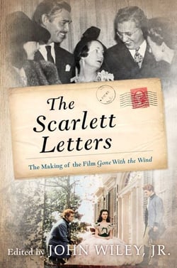 The Scarlett Letters - The Making of the Film Gone With the Wind