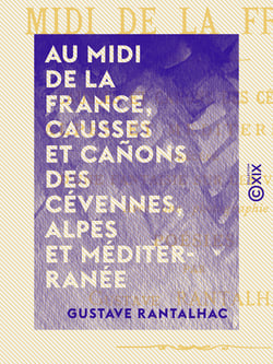 Au midi de la France, causses et cañons des Cévennes, Alpes et Méditerranée - Poésies