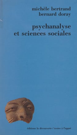 Psychanalyse et sciences sociales - Pratiques, théories, institutions