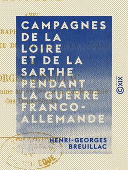 Campagnes de la Loire et de la Sarthe pendant la guerre franco-allemande - 1870-1871