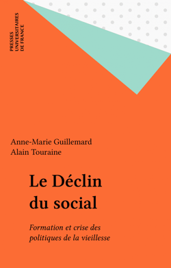 Le Déclin du social - Formation et crise des politiques de la vieillesse