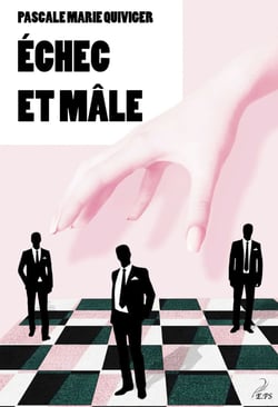Echec et mâle - Un roman déjanté sur les relations hommes femmes