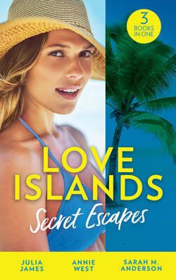 Love Islands: Secret Escapes - A Cinderella for the Greek / The Flaw in Raffaele's Revenge / His Forever Family