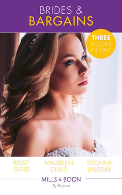 Brides &amp; Bargains - In Pursuit of His Wife (Texas Cattleman's Club: Lies and Lullabies) / A Bride for the Boss (Texas Cattleman's Club: Lies and Lullabies) / The Wife He Couldn't Forget