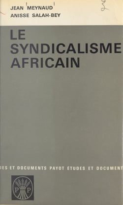 Le syndicalisme africain - Évolution et perspectives