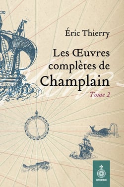 uvres complètes de Champlain, tome 2 (Les) - 1620-1635