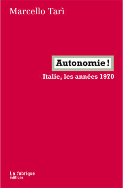 Autonomie ! - Italie, les années 1970