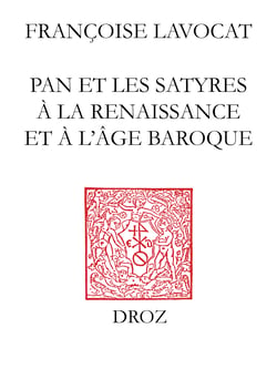La Syrinx au bûcher - Pan et les satyres à la Renaissance et à l'âge baroque
