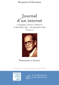 Journal d'un interné: Compiègne, Drancy, Pithiviers, 12 décembre 1941-23 septembre 1942. Volume 2: Souvenirs et lettres