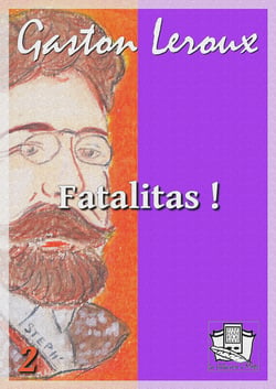 Fatalitas ! - Nouvelles aventures de Chéri-Bibi II