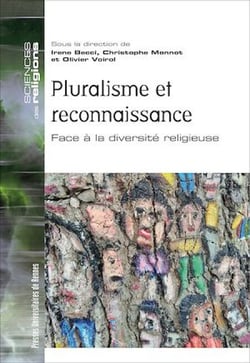 Pluralisme et reconnaissance - Face à la diversité religieuse