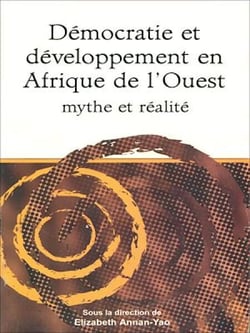 Démocratie et développement en Afrique de l'Ouest - Mythe et réalité
