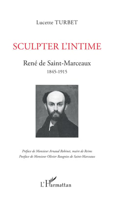 Sculpter l'intime - René de Saint-Marceaux - 1845-1915
