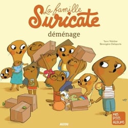 La famille Suricate déménage