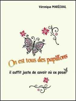 On est tous de papillons - Il suffit juste de savoir où se poser