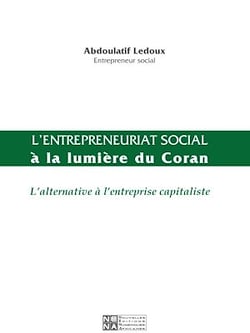L'entrepreneuriat social à la lumière du Coran - L'alternative à l'entreprise capitaliste