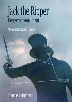 Jack the Ripper - Deutscher vom Rhein - Motive, Auftraggeber, Planung