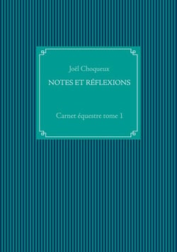 NOTES ET RÉFLEXIONS - Carnet équestre tome 1
