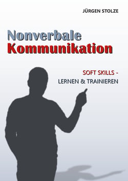 Nonverbale Kommunikation - Soft Skills - Lernen &amp; Trainieren