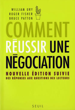 Comment réussir une négociation - Nouvelle édition suivie des réponses aux questions des lecteurs