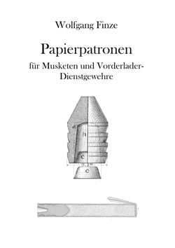 Papierpatronen - für Musketen und Vorderlader-Dienstgewehre