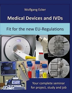 Medical Devices and IVDs - Fit for the new EU-Regulations: Your complete seminar for projekt, study and job