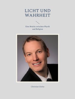 Licht und Wahrheit - Eine Brücke zwischen Physik und Religion