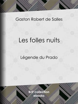 Les folles nuits - Légende du Prado