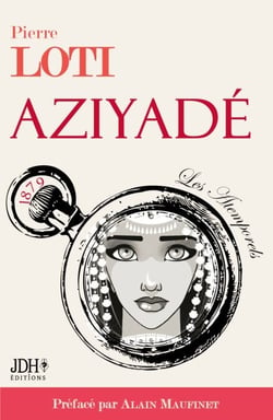 AZIYADÉ nouvelle édition - Préfacé par Alain Maufinet