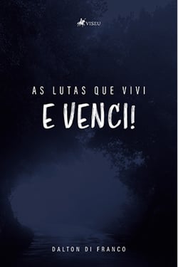 As lutas que vivi e venci!