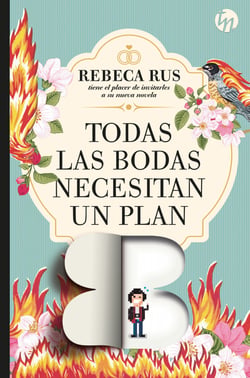 Todas las bodas necesitan un plan B - El mejor regalo para San Valentín, una novela de Harlequin