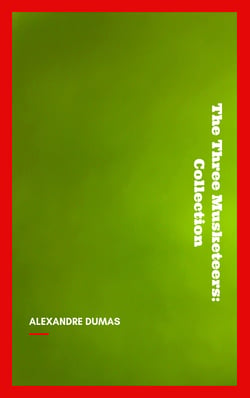 The Three Musketeers: Collection