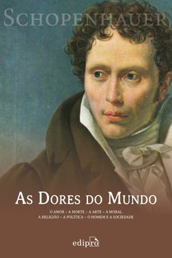 As dores do mundo - O amor - A morte - A arte - A moral - A religião - A política - O homem e a sociedade