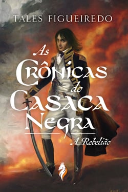 As Crônicas do Casaca Negra - A Rebelião