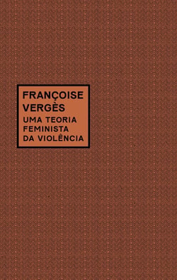 Uma teoria feminista da violência - Por uma política antirracista da proteção